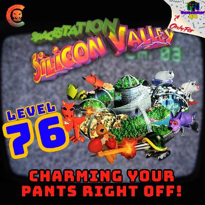 Level 76 - Space Station Silicon Valley - Charming Your Pants Right Off! Level 76 - Space Station Silicon Valley - Charming Your Pants Right Off!