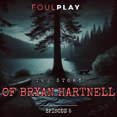 5: The Story of Bryan Hartnell