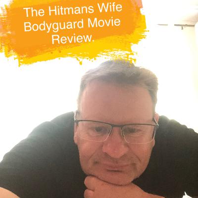 The Hitmans Wife Bodyguard, Movie Review.