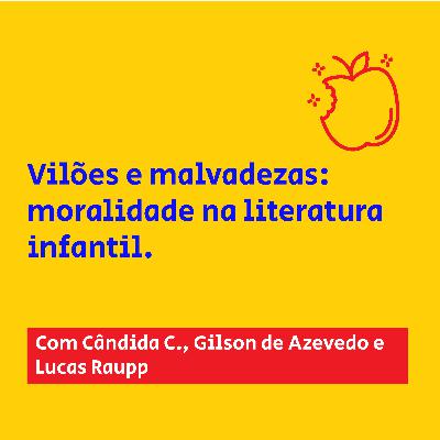 4. Vilões e malvadezas: moralidade na literatura infantil