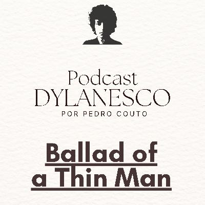 #8 - Ballad of a Thin Man