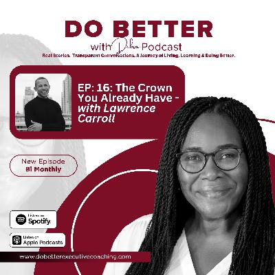 The Crown You Already Have - with Lawrence Carroll The Crown You Already Have - with Lawrence Carroll