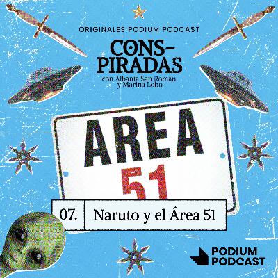 NARUTO Y EL ÁREA 51 | 1x07
