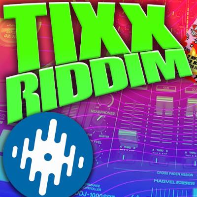 TIXX RIDDIM MIX 2K25