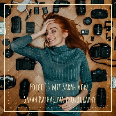Folge 15 - Fotografie, Erfolg und Leidenschaft