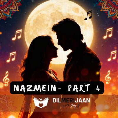 Nazmein- Part 4 🌙| Verses | Ek anokha expression | Dil Meri Jaan I Joy G I The Relationship Podcast in Hindi | #103