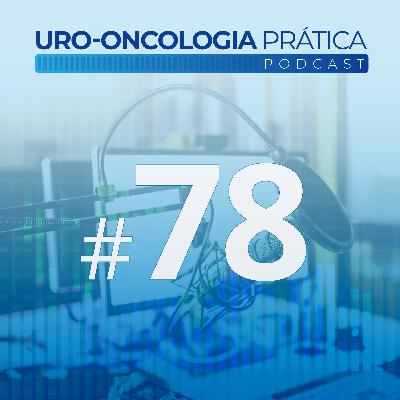 Uro-Oncologia Prática 78 - Terapias sistêmicas oncológicas e cuidados práticos com a função renal Uro-Oncologia Prática 78 - Terapias sistêmicas oncológicas e cuidados práticos com a função renal