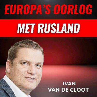 De Gevolgen Van De OORLOG Met Rusland Met Ivan Van de Cloot (#110) De Gevolgen Van De OORLOG Met Rusland Met Ivan Van de Cloot (#110)