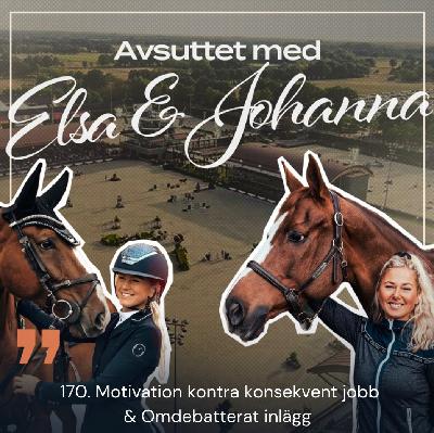 170. Motivation kontra konsekvent jobb & Omdebatterat inlägg