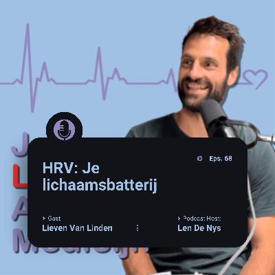# 68 Je lichaamsbatterij: praktische inzichten over Hart Ritme Variabiliteit (HRV), energie en gezonde routines - Lieven Van Linden # 68 Je lichaamsbatterij: praktische inzichten over Hart Ritme Variabiliteit (HRV), energie en gezonde routines - Lieven Van Linden