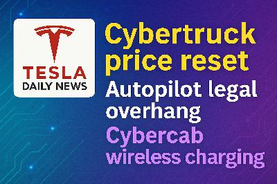 2026-02-24 Tesla News - Cybertruck price reset, Autopilot legal overhang, Cybercab wireless charging