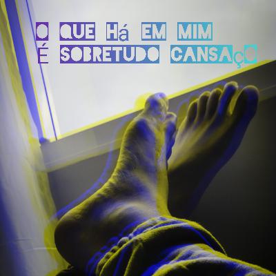 O que há em mim é sobretudo cansaço - Fernando Pessoa - por Adão Mota