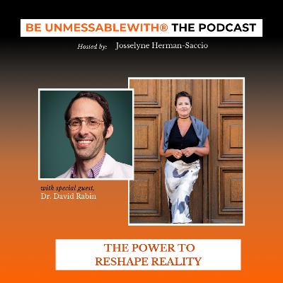 The Power to Reshape Reality with Dr. David Rabin The Power to Reshape Reality with Dr. David Rabin