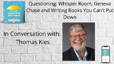 Whisper Room, Writing Books That You Want to Never End and More - Thomas Kies