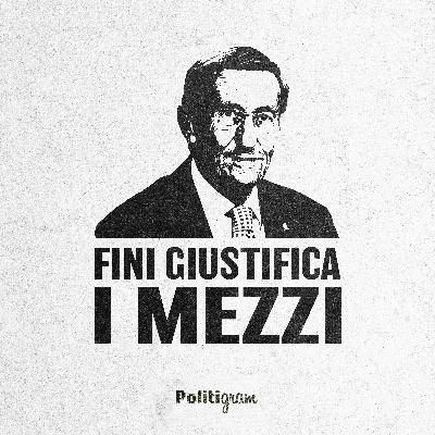 Gianfranco Fini - Fini giustifica i mezzi | Politigram Podcast