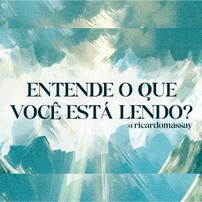 ENTENDE O QUE ESTÁ LENDO? - PR. RICARDO MASSAY ENTENDE O QUE ESTÁ LENDO? - PR. RICARDO MASSAY