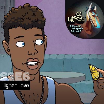 S2E06 - Higher Love