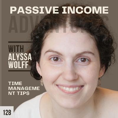 128 - How to Create Time Freedom Without Sacrificing Family Life - Alyssa Wolff