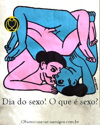 Dia do sexo! O que é fazer sexo ?!
