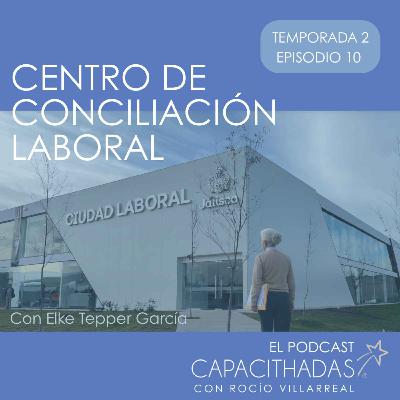 T2. E10 Centro de Conciliación Laboral