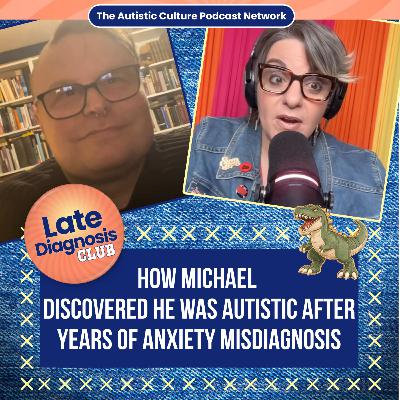 How Michael Discovered He Was Autistic After Years of Anxiety Misdiagnosis