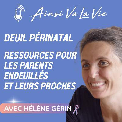 # 27 - Deuil périnatal : ressources pour les parents et les proches