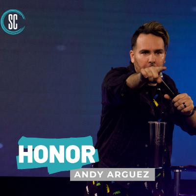 Honor w/ Andy Arguez