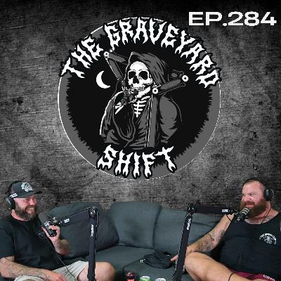 Ep.284 - The Graveyard Shift