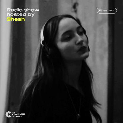 Shesh - LCS Radio show Ep.167