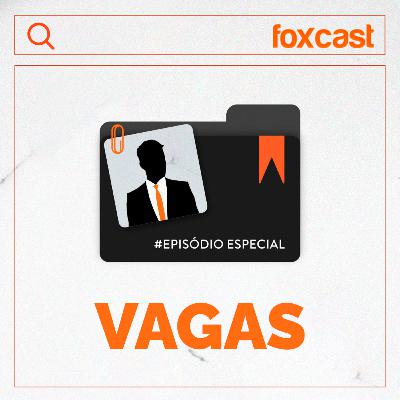 Fox Vagas: As melhores oportunidades trabalhadas pela Fox Human Capital