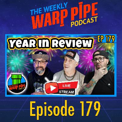 Level Complete: The Weekly Warp Pipe 2025 Year in Review - Weekly Warp Pipe EP 179