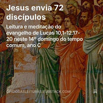 Jesus envia 72 discípulos Jesus envia 72 discípulos