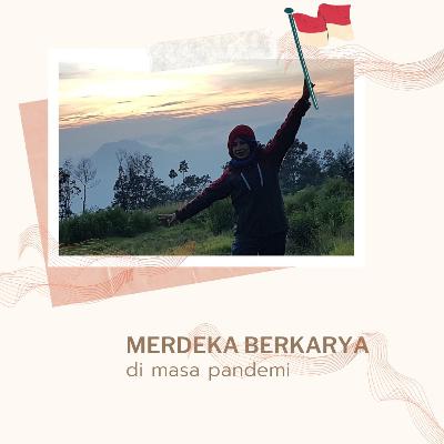 Merdeka Berkarya di Masa Pandemi Merdeka Berkarya di Masa Pandemi