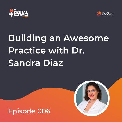 Building an Awesome Practice with Dr. Sandra Diaz