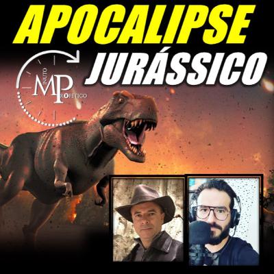 APOCALIPSE JURÁSSICO MPcast#37 APOCALIPSE JURÁSSICO MPcast#37