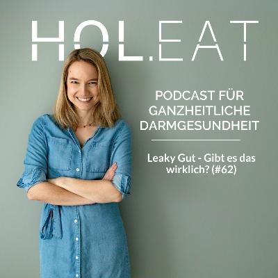 Leaky Gut - Gibt es das wirklich? (#62)