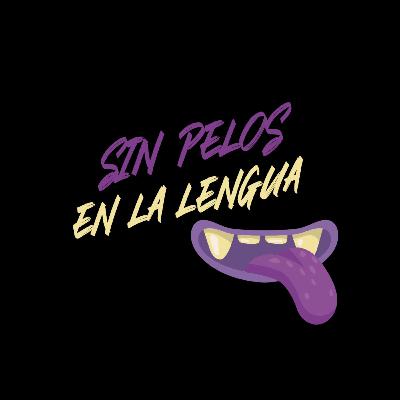 EP 2. Auto empleo/ Empresa - Sin Pelos En La Lengua EP 2. Auto empleo/ Empresa - Sin Pelos En La Lengua