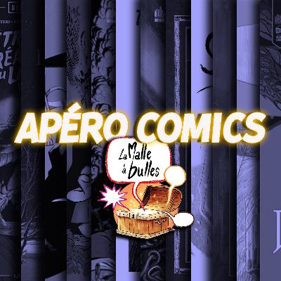 APÉRO COMICS #40 Feat "La malle à bulles"