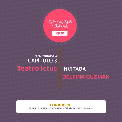 Especial Mujeres, Teatro y Dictadura: capítulo 3, Teatro Ictus