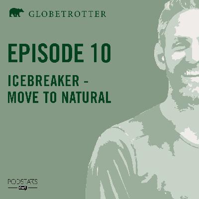 Icebreaker - Move to Natural Icebreaker - Move to Natural
