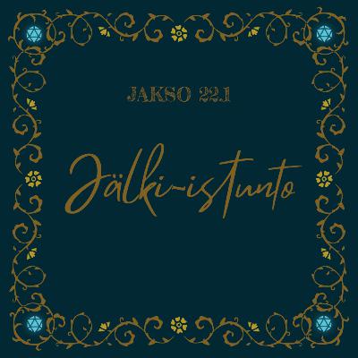 22.1 Jälki-istunto