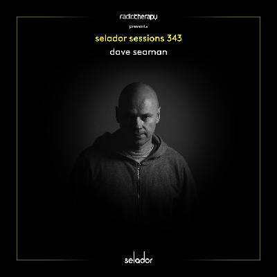 Selador Sessions 343 | Dave Seaman's Radio Therapy