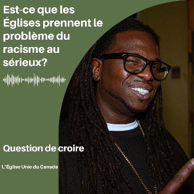 Est-ce que les Églises prennent le problème du racisme au sérieux? Est-ce que les Églises prennent le problème du racisme au sérieux?