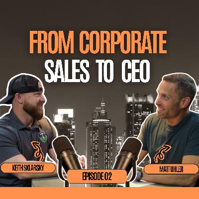 From Corporate Sales to CEO: How Keith Found Freedom in Business Ownership - Keith Sklarsky