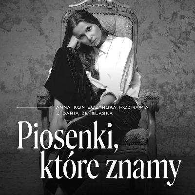 Daria ze Śląska o fascynacjach i frustracjach