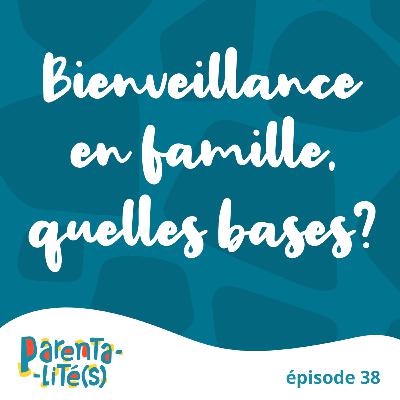Bienveillance en familles, quelles bases?
