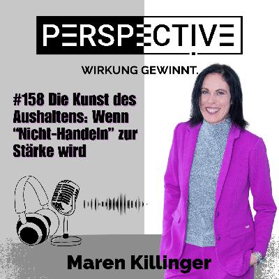 #158 Die Kunst des Aushaltens: Wenn Nicht-Handeln zur Stärke wird #158 Die Kunst des Aushaltens: Wenn Nicht-Handeln zur Stärke wird