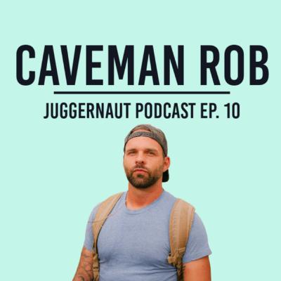 Ep. 10 - Caveman Rob Alleva got BIT by a Rattlesnake and almost died, Making Kings Of Pain on History Channel, and Handfishing for Stingrays in the Ocean - JUGGERNAUT Podcast