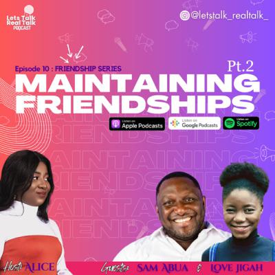 Maintaining Friendships Prt 2 Maintaining Friendships Prt 2