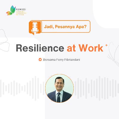 #5 : RESILIENCE AT WORK